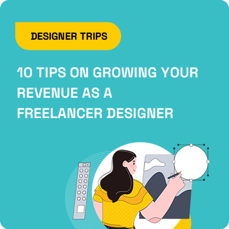10 Tips on Growing Your Revenue as a Freelancer Designer